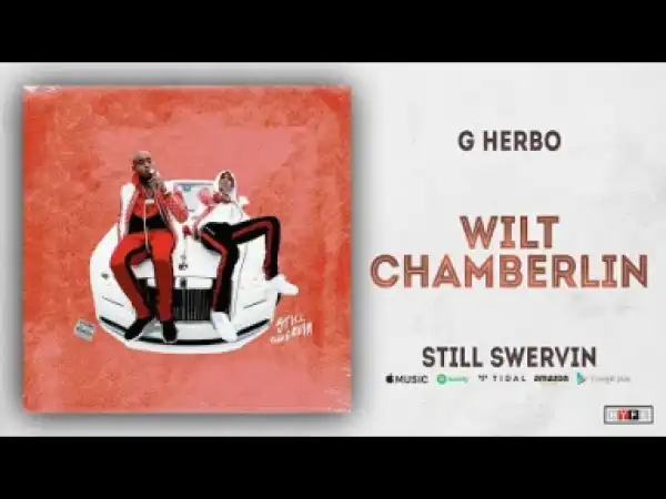 G Herbo - Wilt Chamberlin